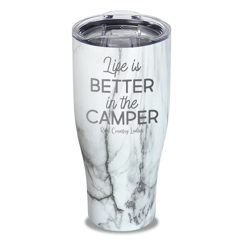 Life Is Better In The Camper Laser Etched Tumbler